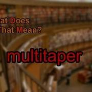 What Does Multitaper Mean