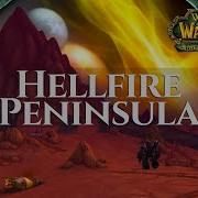 Hellfire Peninsula Music Ambience World Of Warcraft The Burning Crusade