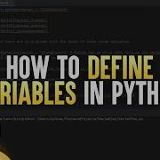 How To Define Variables In Python