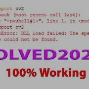 OpenCV2 Error Import Cv2 ImportError DLL Load Failed The Specified Module Could Not Be Found Solve