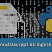Encrypt And Decrypt Strings In Python