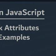 Learn JavaScript In Arabic 2021 088 Check Attributes And Examples