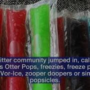 Otter Pops Freeze Pops Freezies Twitter Embroiled In Debate On Name Of Flavored Ice Treats