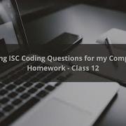 I Uh Solved My ISC Computer Homework Live AGAIN