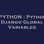 PYTHON Python Django Global Variables
