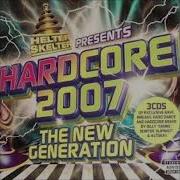 Helter Skelter Presents Hardcore 2007 The New Generation CD1