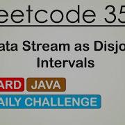 Leetcode 352 Data Stream As Disjoint Intervals Java