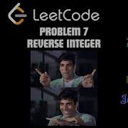 LeetCode Problem 7 Reverse Integer Python Java C JavaScript