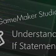 GameMaker Studio 2 If For And Switch Statements