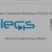 Custom Component Modeling In PLECS Part 2