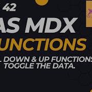 Corrected Version DATA ANALYTICS WITH MDX Class 42 UI Functions Drilling Down Up Is Easy
