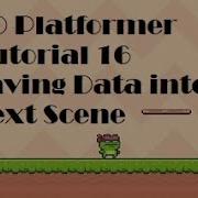 2D Platformer Tutorial 16 Saving Data Between Scenes