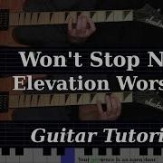 Won T Stop Now Elevation Worship Electric Guitar Playthrough With Fretboard Animation