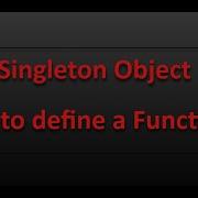 Singleton Object Create A Function