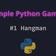Hangman Simple Game In Python Tutorial