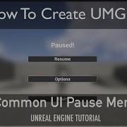 How To Create UMG UI In Unreal Engine Common UI Pause Menu