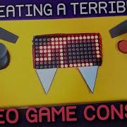 I Created A Terrible Video Game Console