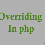 PHP Tutorial In Hindi Overriding In PHP