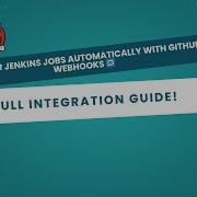 Trigger Jenkins Jobs Automatically With GitHub Webhooks Full Integration Guide