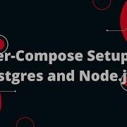 Docker Tutorial For Beginners 30 Docker Compose Setup For Postgres And Node Js