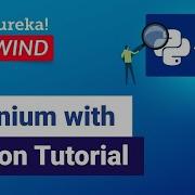 Selenium With Python Tutorial Python Selenium Selenium Training Edureka Rewind