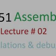 Introduction To Assembly Language Of 8051 Microcontroller Part 2 Simulation And Debugging Code