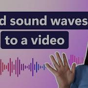 Как добавить анимированные звуковые волны в видео онлайн