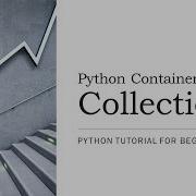 20 Collections In Python UserDict UserList Deque Counter DefaultDict And UserString