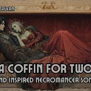 A Coffin For Two Graveyard Show A Tavern Romance Song Inspired By DnD Necromancer