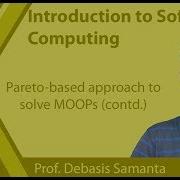Lecture 32 Pareto Based Approach To Solve MOOPs Contd