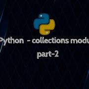 Python Collections Module Part 2