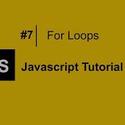 For Loops In JavaScript JavaScript Full Course JavaScript Tutorial For Beginners 7