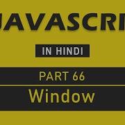 JavaScript Tutorial In Hindi For Beginners Part 66 Window Object In JavaScript