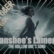 Banshee S Lament The Hollow One S Song Spooktober Special