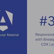 Responsive Layout With Breakpoints CDK Layout