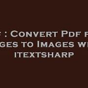 C Convert Pdf File Pages To Images With Itextsharp