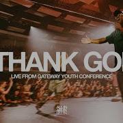 I Thank God Live From Gateway Youth Conference Feat Armontre Sneed Gateway ALL IN