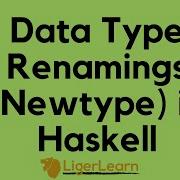 Datatype Renamings Newtype In Haskell