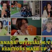 GOT7 NANANA OFFICIAL M V KMR REACTORS MASH UP