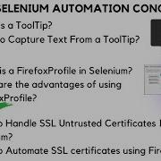 Capture ToolTip Text Selenium FirefoxProfile Selenium Handle SSL Untrusted Certificates Selenium