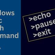 How To Execute Basic Batch File Commands Echo Pause And Exit