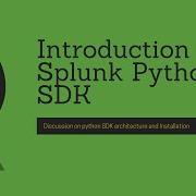 Discussion On Splunk Python SDK Architecture