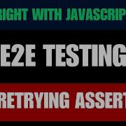 Playwright With Javascript Tutorial 26 Non Retrying Assertions