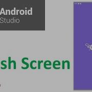 Splash Screen Android Studio Splash Screen Android