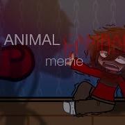 Animal Canibal Meme Fazbear Frights The Breaking Wheel Gacha Read Desc