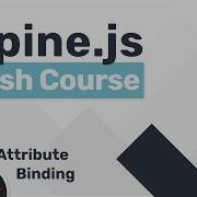 Alpine Js Crash Course 3 Attribute Binding