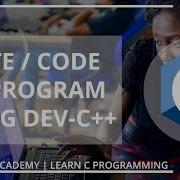 Write A C Program Using Dev C Hello World Learn C Programming