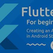 Flutter Tutorial For Beginners 4 Creating A Flutter App In Android Studio