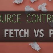 Git Fetch And Git Pull