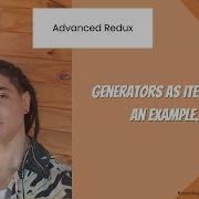 Advanced Redux Generators As Iterator An Example